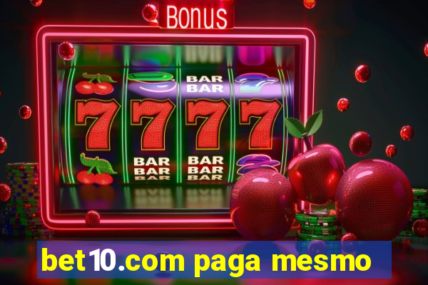 bet10.com paga mesmo